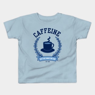 Caffeine Keep Thee Awake And Sane Funny Kids T-Shirt